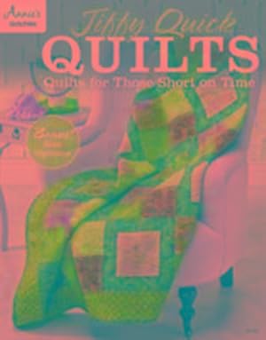 Bild des Verkufers fr Jiffy Quick Quilts : Quilts for Those Short on Time zum Verkauf von Smartbuy