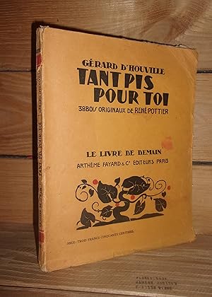 Seller image for TANT PIS POUR TOI for sale by Planet's books