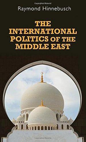Immagine del venditore per The International Politics of the Middle East (Regional International Politics) venduto da WeBuyBooks