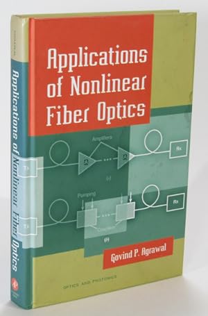 Seller image for Applications of Nonlinear Fiber Optics (Optics and Photonics) for sale by AJ Scruffles