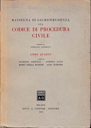 Rassegna di Giurisprudenza sul Codice di Procedura Civile, libro 4°