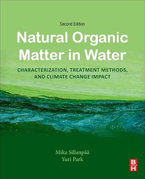 Seller image for Natural Organic Matter in Water : Characterization, Treatment Methods, and Climate Change Impact for sale by GreatBookPrices