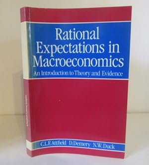 Seller image for Rational Expectations in Macroeconomics: An Introduction to Theory and Evidence for sale by BRIMSTONES