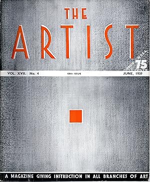 Image du vendeur pour The Artist: A Magazine Giving Instruction in All branches of Art: Volume XVII, No. 4: June, 1939 mis en vente par Dorley House Books, Inc.