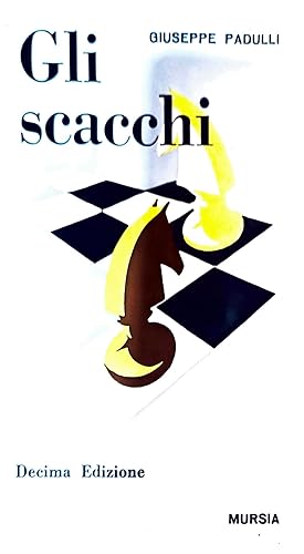 Gli scacchi - decima edizione