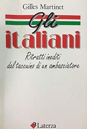 Gli italiani. Ritratti inediti dal taccuino di un ambasciatore