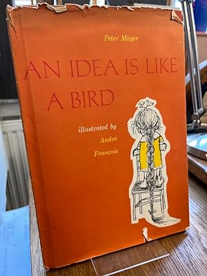 An idea is like a bird. The story of Herbert-Up-High-In-The-Sky. Illustrated by André Francois.