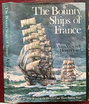 Imagen del vendedor de THE BOUNTY SHIPS OF FRANCE. THE STORY OF THE FRENCH CAPE HORN SAILING SHIPS. a la venta por Graham York Rare Books ABA ILAB