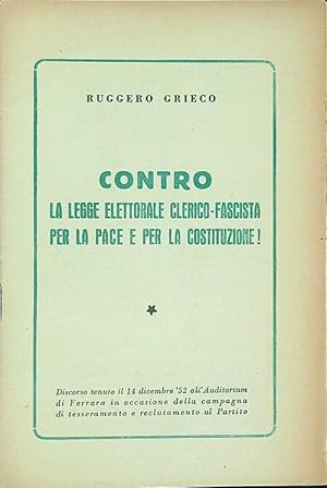 Seller image for Contro la legge elettorale clerico-fascista for sale by Librodifaccia