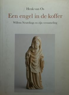 Een engelin de koffer. Willem Neutelings en zijn verzameling verzameling.