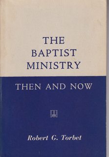 The Baptist Ministry: Then and Now