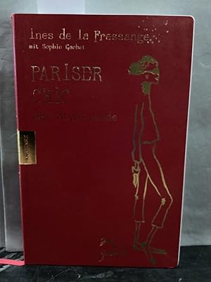 Seller image for Pariser Chic : der Style-Guide. Ines de LaFressange mit Sophie Gachet. Texte: Ines de LaFressange und Sophie Gachet. Zeichn.: Ines de LaFressange. Fotos von Nine d'Urso: Benoît Peverelli. bers. von: Ursula Held und Elsbeth Ranke for sale by Kepler-Buchversand Huong Bach