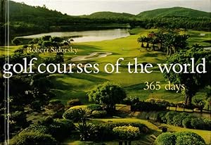 Seller image for Golf Courses of the World: 365 Days for sale by LEFT COAST BOOKS