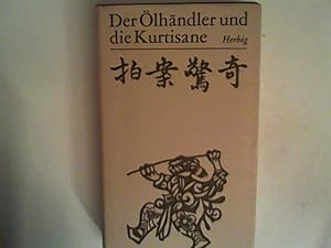 Bild des Verkufers fr Der lhndler und die Kurtisane. Chinesische Geschichten aus der Ming-Zeit zum Verkauf von ANTIQUARIAT FRDEBUCH Inh.Michael Simon