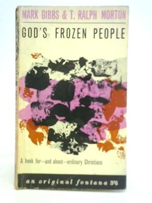 Image du vendeur pour God's Frozen People: A Book for - and About - Ordinary Christians mis en vente par World of Rare Books