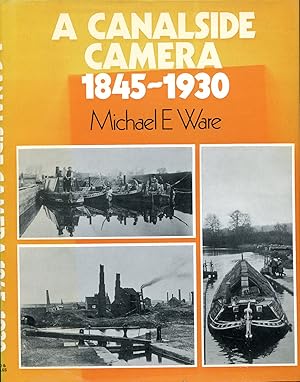 Immagine del venditore per A Canalside Camera 1845-1930 venduto da Godley Books