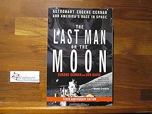 The Last Man on the Moon: Astronaut Eugene Cernan and America's Race in Space (English Edition)