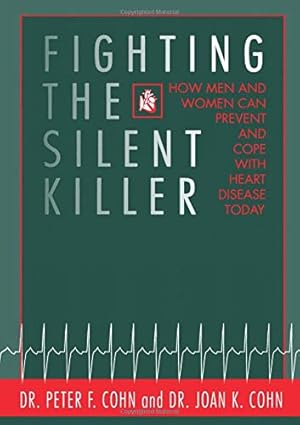 Imagen del vendedor de Fighting the Silent Killer: How Men and Women Can Prevent and Cope with Heart Disease Today a la venta por librisaggi