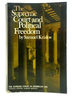 Imagen del vendedor de The Supreme Court and Political Freedom a la venta por World of Rare Books