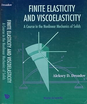 Seller image for Finite elasticity and viscoelasticity. A course in the nonlinear mechanics of solids for sale by Biblioteca di Babele