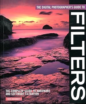 The Digital Photographer's Guide to Filters