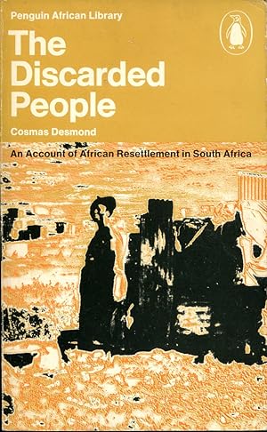 The Discarded People : An Account of African Resettlement in South Africa