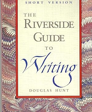 The Riverside Guide to Writing (Short Version)