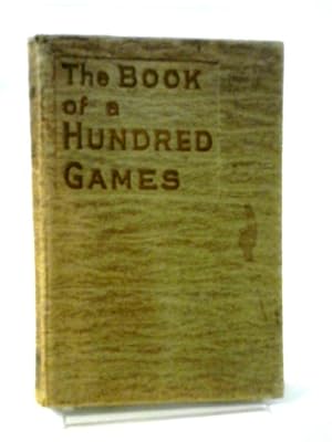 The Book Of A Hundred Games (Victorian Entertainment)