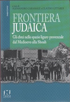 Immagine del venditore per Frontiera judaica - a cura di Alessandro Carassale e Claudio Littardi venduto da libreria biblos