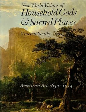 Imagen del vendedor de New World Visions and Household Gods & Sacred Places: American Art and the Metropolitan Museum of Art, 1650-1914 a la venta por LEFT COAST BOOKS