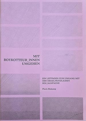 Mit den Boykotteur_innen reden. Ein Leitfaden zum Umgang mit der isrealfeindlichen BDS-Kampagne