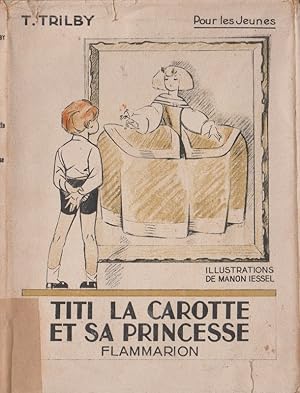 Imagen del vendedor de TITI LA CAROTTE ET SA PRINCESSE a la venta por Librairie l'Aspidistra