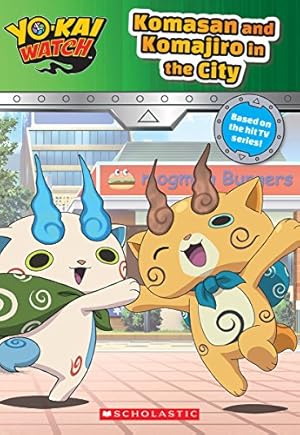 Seller image for Komasan and Komajiro in the City (Yo-kai Watch Chapter Book #2) for sale by Reliant Bookstore