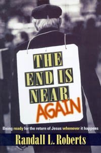 Image du vendeur pour The End Is Near Again: Being Ready for the Return of Jesus Whenever It Happens mis en vente par Redux Books