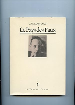 Bild des Verkufers fr LE PAYS DES EAUX suivi de fragments de journal et d'une autobiographie zum Verkauf von Librairie CLERC
