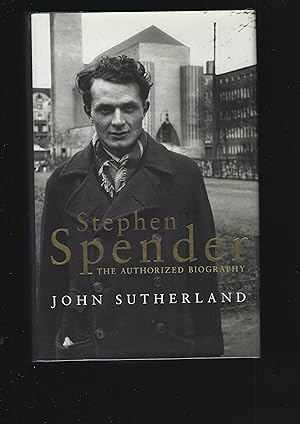 Seller image for STEPHEN SPENDER: THE AUTHORISED BIOGRAPHY for sale by Chaucer Bookshop ABA ILAB