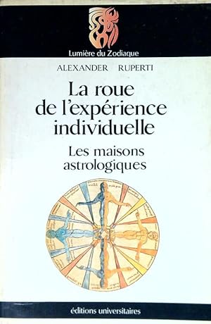 Bild des Verkufers fr La roue de l'experience individuelle. Les maisons astrologiques zum Verkauf von Librodifaccia