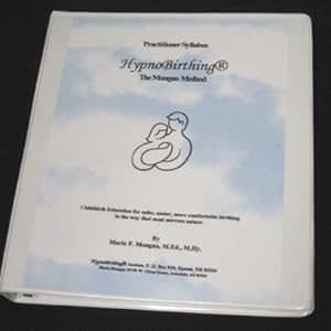 Seller image for HypnoBirthing. The Mongan Method. Practitioner Syllabus for sale by Reflection Publications
