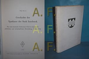 Bild des Verkufers fr Geschichte der Sparkasse der Stadt Innsbruck : Das 1. heimische Geldinstitut Tirols im Spiegel d. polit. u. wirtschaftl. Entwicklung (1822 - 1958). Tiroler Wirtschaftsstudien Folge 16 zum Verkauf von Antiquarische Fundgrube e.U.