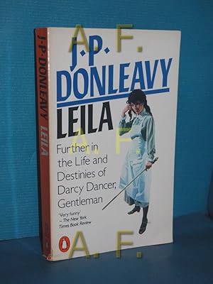 Seller image for Leila: Further in the Life and Destinies of Darcy Dancer, Gentleman for sale by Antiquarische Fundgrube e.U.