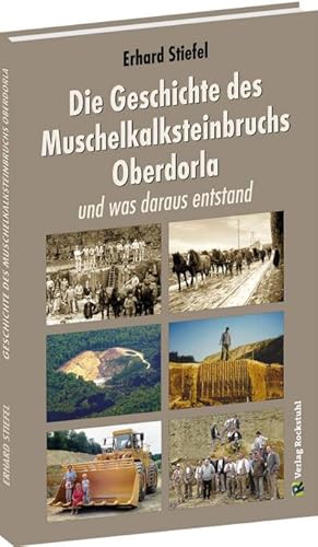 Bild des Verkufers fr Die Geschichte des Muschelkalksteinbruchs Oberdorla : und was daraus entstand zum Verkauf von AHA-BUCH GmbH