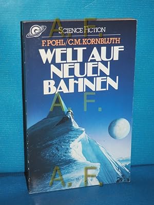 Bild des Verkufers fr Welt auf neuen Bahnen : utop.-techn. Roman = Wolfbane. Frederik Pohl, C. M. Kornbluth. [Aus d. Amerikan. bertr. von Tony Westermayr. Hrsg. unter wiss. Beratung von Herbert W. Franke] / Goldmanns Weltraum-Taschenbcher , Bd. 0136 zum Verkauf von Antiquarische Fundgrube e.U.