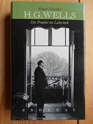 Seller image for H. G. Wells : der Prophet im Labyrinth ; eine essayistische Erkundung. for sale by Antiquariat Rohde