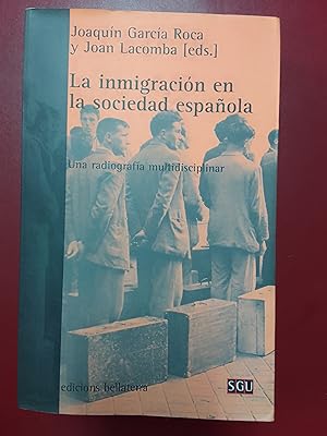 La inmigración en la sociedad española. Una radiografía multidisciplinar (SUBRAYADO)