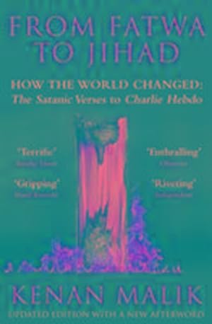 Seller image for From Fatwa to Jihad : How the World Changed: The Satanic Verses to Charlie Hebdo for sale by AHA-BUCH GmbH