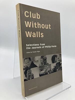 Imagen del vendedor de Club Without Walls Selections from the Journals of Philip Pavia a la venta por True Oak Books