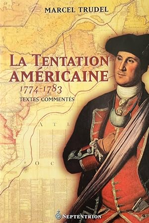 La tentation américaine 1774-1783. Texte commentés