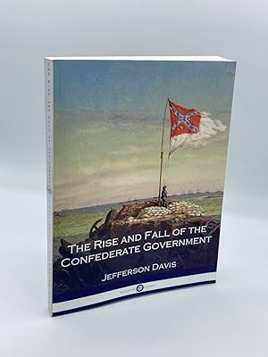 Seller image for The Rise and Fall of the Confederate Government for sale by True Oak Books