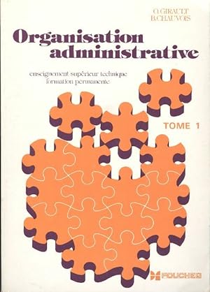 Organisation administrative Tome I - O. Girault