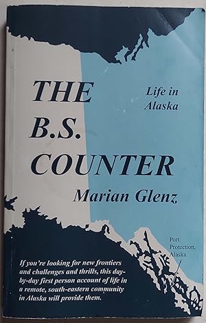 The B.S. Counter: Life in Alaska